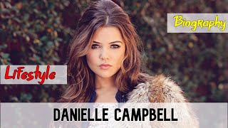 Danielle Campbell American Actress Biography  Lifestyle