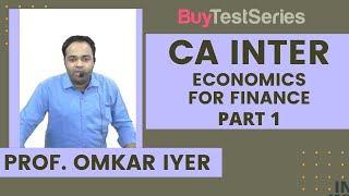 CA Inter Economics For Finance Part 1 Video lecture by Prof Omkar Iyer