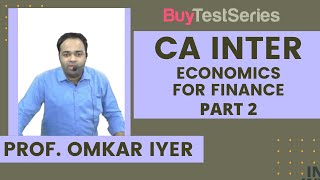 CA Inter Economics For Finance Part 2 Video lecture by Prof Omkar Iyer