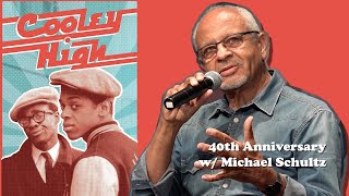 Cooley High 40th Anniversary w Director Michael Schultz 2015