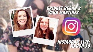 Bridget Regan  Yara Martinez Instagram Live March 29