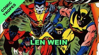 Remembering Len Wein Creator of ModernEra XMen  Comic Tropes Episode 70