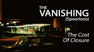 The Vanishing 1988  The Cost Of Closure