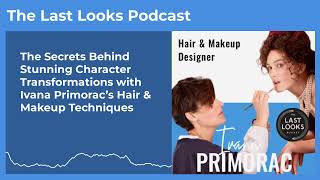 The Secrets Behind Stunning Character Transformations with Ivana Primoracs Hair  Makeup Techniques