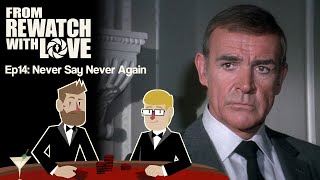 Shouldve Said Never  Never Say Never Again 1983  From Rewatch with Love Ep14