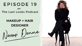 Episode 19 Naomi Donne  Makeup  Hair Designer