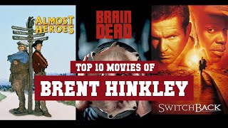 Brent Hinkley Top 10 Movies  Best 10 Movie of Brent Hinkley