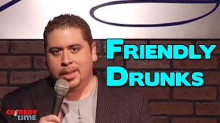 Stand Up Comedy By Victor Cruz  Friendly Drunks