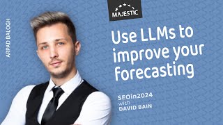 Use LLMs to improve your forecasting and save you time  with Arpad Balogh