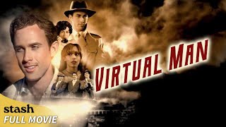 Virtual Man  Fantasy Comedy  Full Movie  Steven W Bailey