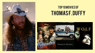 Thomas F Duffy Top 10 Movies of Thomas F Duffy Best 10 Movies of Thomas F Duffy