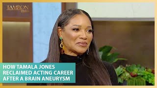 How Tamala Jones Reclaimed Her Acting Career After A LifeChanging Brain Aneurysm