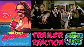 Pool Party Massacre 2017 Horror Movie Trailer Reaction  The Horror Show