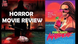 POOL PARTY MASSACRE  2017 Alexis Adams  Slasher Horror BMovie Review