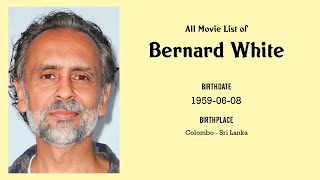 Bernard White Movies list Bernard White Filmography of Bernard White