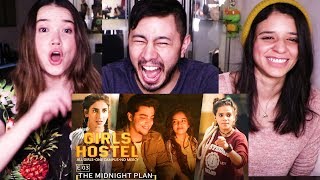 GIRLS HOSTEL  E03 THE MIDNIGHT PLAN   Girliyapa Originals  Reaction