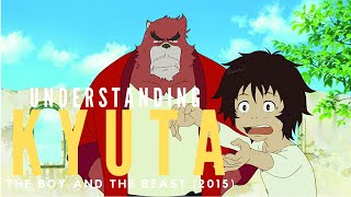 Understanding Kyuta  The Boy and The Beast 2015  Character Analysis