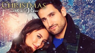 Christmas With A View 2018  Full Movie  Kaitlyn Leeb  Scott Cavalheiro  Mark Ghanim