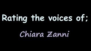 Rating the Voices of Chiara Zanni