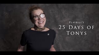 25DaysofTonys 2019 Garys Julie White Reveals the Show That Gave Her Confidence