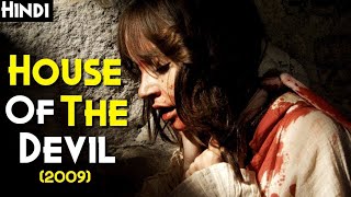 THE HOUSE OF THE DEVIL 2009 Explained In Hindi  Best Underrated Horror Film