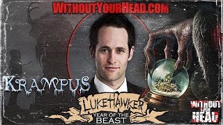 Luke Hawker of KRAMPUS interview on Without Your Head Horror Podcast