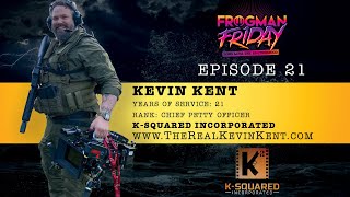 Frogman Friday EP 21 Kevin Kent  K Squared Inc