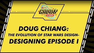 Doug Chiang Designing Episode 1 Panel FULL  Star Wars Celebration 2019 Chicago