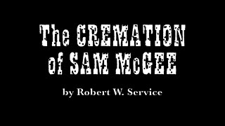 THE CREMATION OF SAM MCGEE performed by JOHN APICELLA