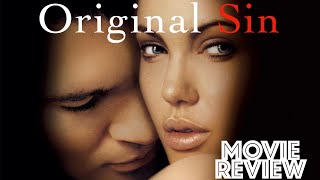 Original Sin 2001  Movie Review  Angelina Jolie  Antonio Banderas