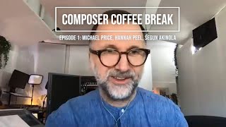 Composer Coffee Break 1  Michael Price Hannah Peel Segun Akinola