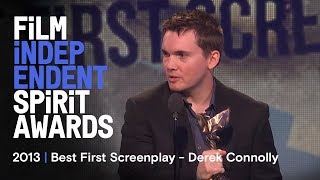 Derek Connolly  Best First Screenplay Spirit Awards 2013