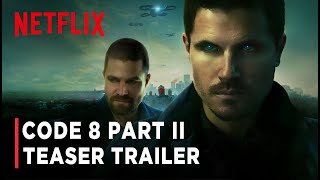 Code 8 Part II  Trailer  Stephen Amell Robbie Amell Movie  Netflix