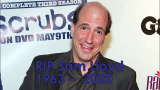 RIP Sam Lloyd 1963  2020
