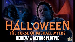 The Story of Halloween The Curse of Michael Myers 1995  Review  Retrospective