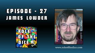 Episode 27  James Lowder Interview