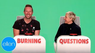 Chris Martin Answers Ellens Burning Questions
