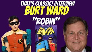 Burt Ward Robin Holy Boy Wonder Batman Secrets Interview