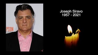 JOSEPH SIRAVO  RIP  TRIBUTE TO THE AMERICAN ACTOR WHO HAS DIED AGED 64