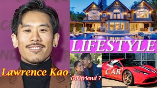 Lawrence Kao Actor Lifestyke Biography age Girlfriend movies Wife Net worth Height Wiki 