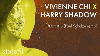 Dreams Paul Schulze Remix by Vivienne Chi and Harry Shadow  Music from The state51 Conspiracy