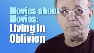 Living in Oblivion Review  Movies about Movies 1  Mickeleh