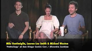 Pathology  Milo Ventimiglia Michael Weston Lauren Lee Smith Interview