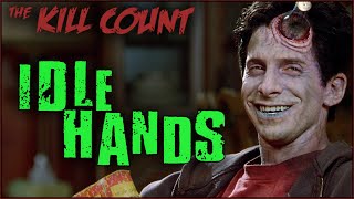 Idle Hands 1999 KILL COUNT