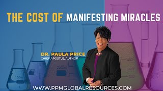 The Cost of Manifesting Miracles  Dr Paula Price