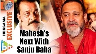 Mahesh Manjrekars Exclusive On His Next With Sanjay Dutt