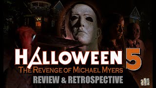 The Story of Halloween 5 The Revenge of Michael Myers 1989  Review  Retrospective