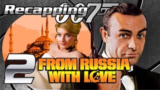 Recapping 007 2  From Russia With Love 1963 Review CLASSIC EPISODE