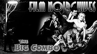 Film Noirchives THE BIG COMBO