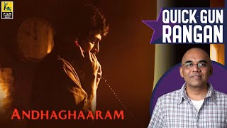 Andhaghaaram Tamil Movie Review By Baradwaj Rangan  Quick Gun Rangan